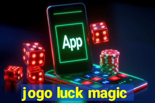 jogo luck magic